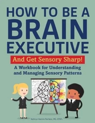 How to Be a Brain Executive - Kathryn Hamlin-Pacheco