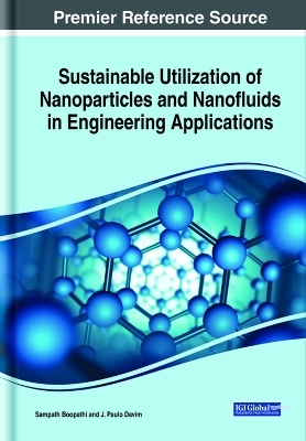 Sustainable Utilization of Nanoparticles and Nanofluids in Engineering Applications - 