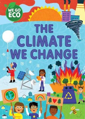 WE GO ECO: The Climate We Change - Katie Woolley