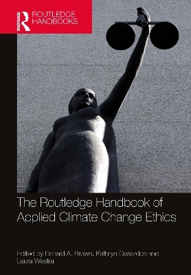 The Routledge Handbook of Applied Climate Change Ethics - 