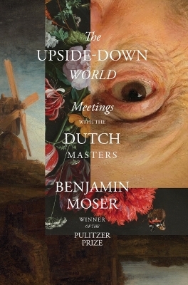 The Upside-Down World - Benjamin Moser