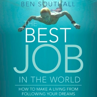 The Best Job in the World - Ben Southall