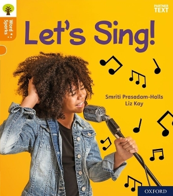 Oxford Reading Tree Word Sparks: Level 6: Let's Sing! - Smriti Prasadam-Halls