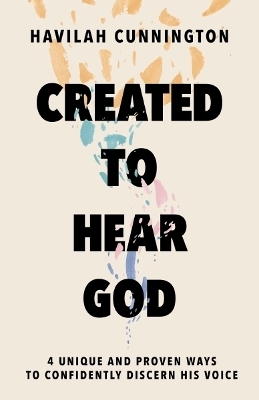 Created to Hear God - Havilah Cunnington