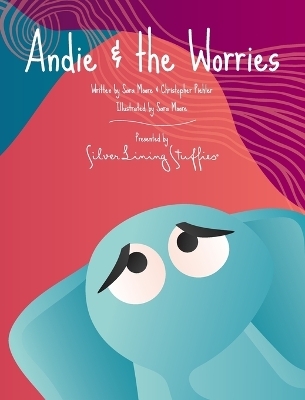 Andie & the Worries - Sara Moore, Christopher Piehler