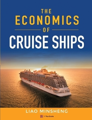 The Economics of Cruise Ships - Minsheng Liao