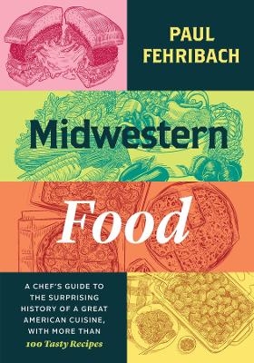 Midwestern Food - Paul Fehribach