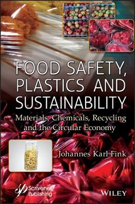 Food Safety, Plastics and Sustainability - Johannes Karl Fink