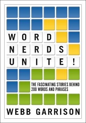 Word Nerds Unite! - Webb Garrison