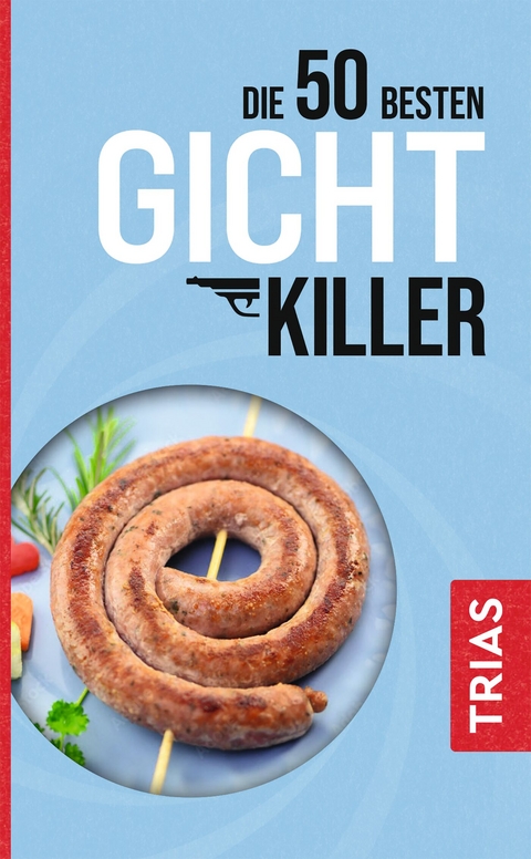 Die 50 besten Gicht-Killer - Astrid Schobert