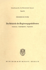 Die Behörde des Regierungspräsidenten. - Friedrich Fonk