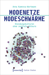 Modenetze – Modeschwärme - Anna Kamneva-Wortmann