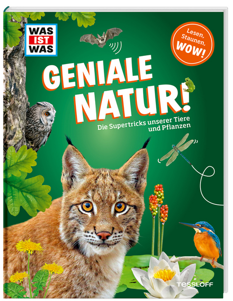 WAS IST WAS Geniale Natur! Die Supertricks unserer Tiere und Pflanzen - Andrea Weller-Essers