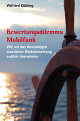 Bewertungsdilemma Mobilfunk - Wilfried Kühling