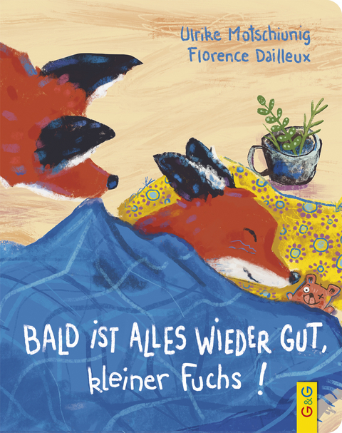 Bald ist alles wieder gut, kleiner Fuchs! - Ulrike Motschiunig