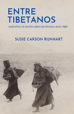 Entre tibetanos - Susanna Carson Rijnhart