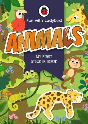 Fun With Ladybird: My First Sticker Book: Animals -  Ladybird