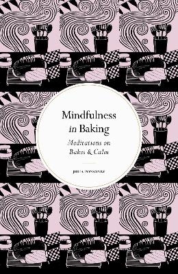 Mindfulness in Baking - Julia Ponsonby