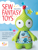 Sew Fantasy Toys -  Melanie McNeice