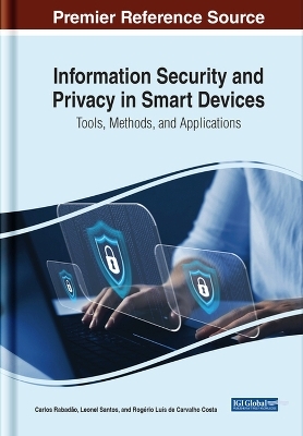 Information Security and Privacy in Smart Devices - 