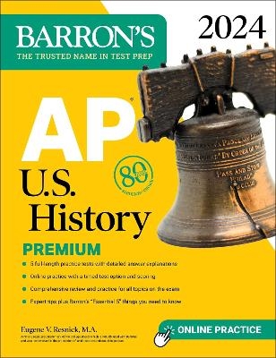 AP U.S. History Premium, 2024: Comprehensive Review With 5 Practice Tests + an Online Timed Test Option - Eugene V. Resnick