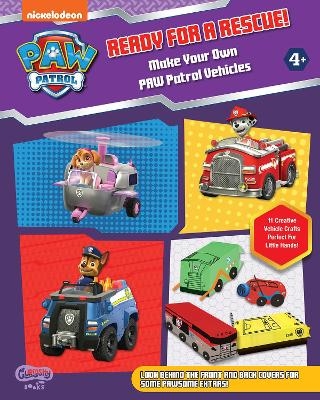 READY FOR A RESCUE! Make Your Own PAW Patrol Vehicles - Jane Kent