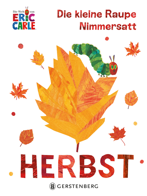 Die kleine Raupe Nimmersatt - Herbst - Eric Carle