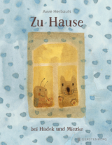 Zu Hause bei Hadek und Miezke - Anne Herbauts