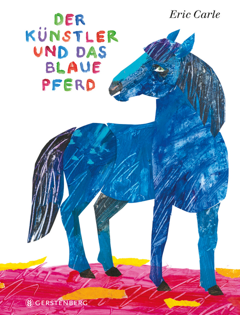 Der Künstler und das blaue Pferd - Eric Carle