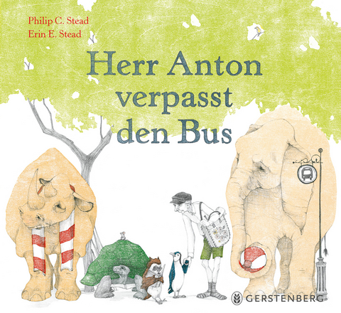 Herr Anton verpasst den Bus - Philip C. Stead, Erin E. Stead