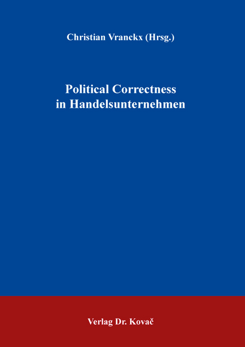 Political Correctness in Handelsunternehmen - 