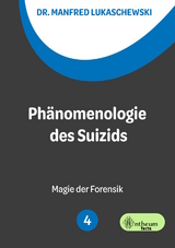 Die Phänomenologie des Suizids - Manfred Lukaschewski