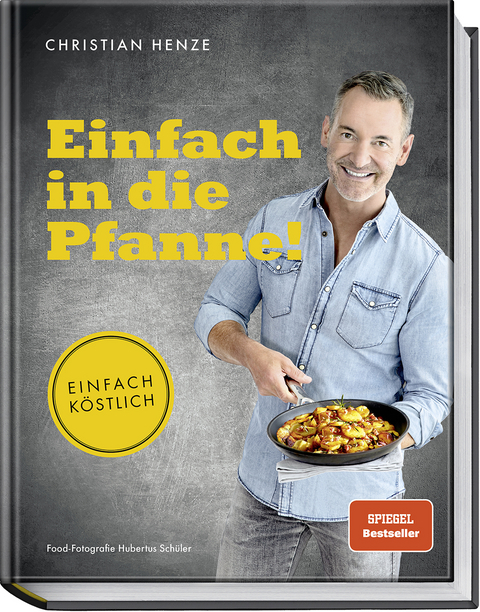 Einfach in die Pfanne! - Christian Henze