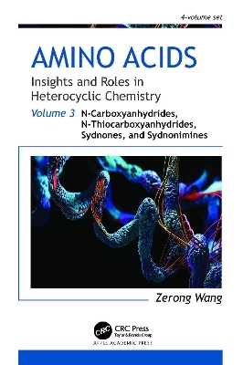 Amino Acids: Insights and Roles in Heterocyclic Chemistry - Zerong Wang