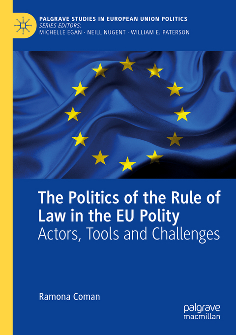 The Politics of the Rule of Law in the EU Polity - Ramona Coman