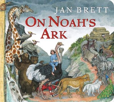 On Noah's Ark (Oversized Lap Board Book) - Jan Brett