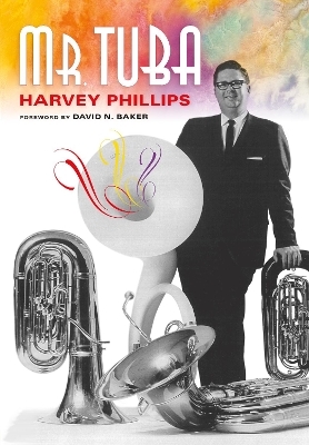 Mr. Tuba - Harvey Phillips