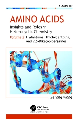 Amino Acids: Insights and Roles in Heterocyclic Chemistry - Zerong Wang