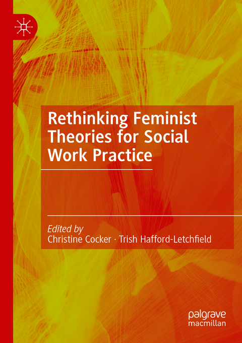 Rethinking Feminist Theories for Social Work Practice - 