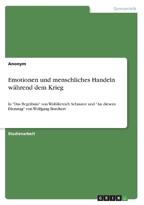 Emotionen und menschliches Handeln wÃ¤hrend dem Krieg -  Anonymous