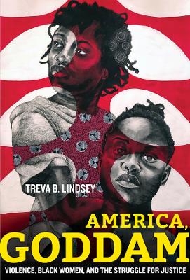 America, Goddam - Treva B. Lindsey