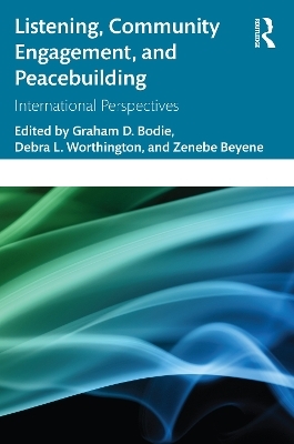 Listening, Community Engagement, and Peacebuilding - 