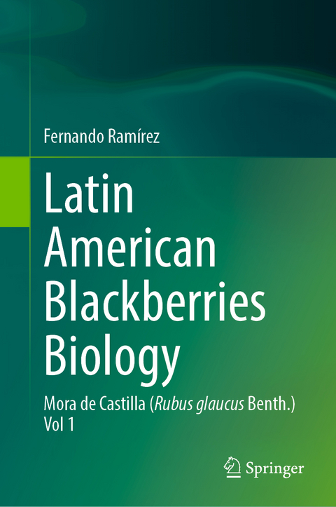 Latin American Blackberries Biology - Fernando Ramírez