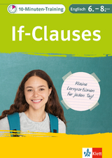 Klett 10-Minuten-Training Englisch Grammatik If-Clauses 6.-8. Klasse