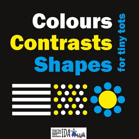 Colours, Contrasts, Shapes for Tiny Tots - Astrid Eldflug