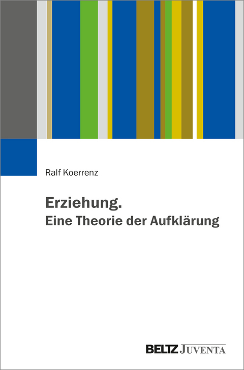 Erziehung - Ralf Koerrenz