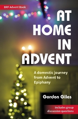 At Home in Advent - Gordon Giles