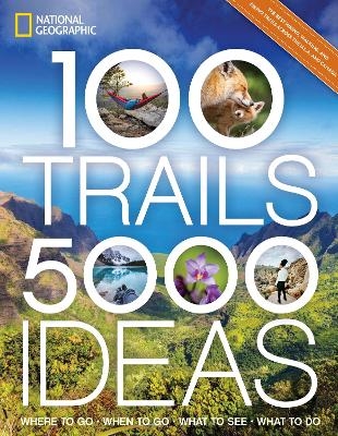 100 Trails, 5,000 Ideas -  National Geographic, Joe Yogerst