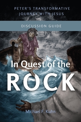 In Quest of the Rock - Discussion Guide - Michael F. Kuhn