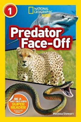 Predator Face-Off (National Geographic Kids Readers, Level 1) - Melissa Stewart,  National Geographic Kids